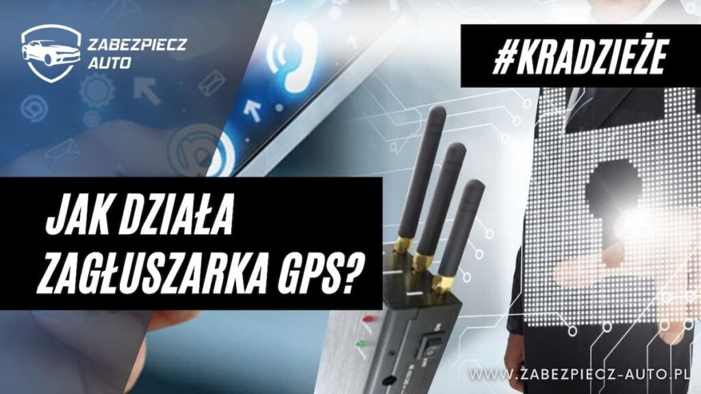 Jak działa zagłuszarka GPS