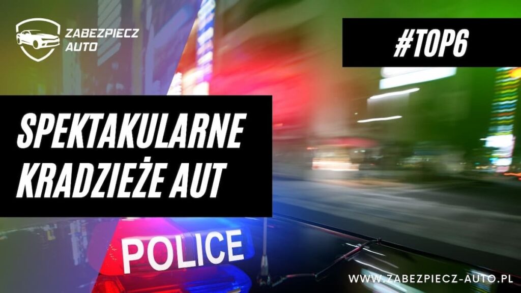 Top6 kradzieży aut