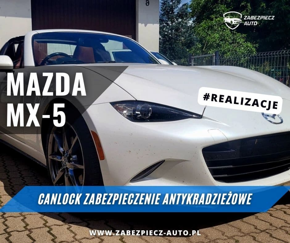 Mazda MX-5 – zabezpieczenie antykradzieżowe CANLOCK